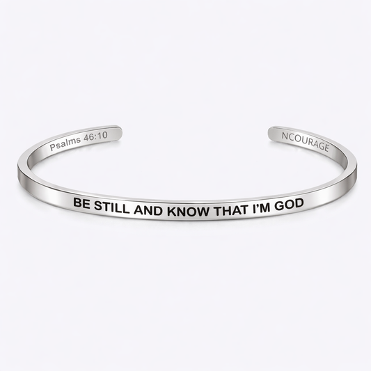 BE STILL AND KNOW THAT I AM GOD Bracelet